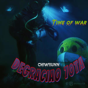 Degraciao 70 - TIME OF WAR