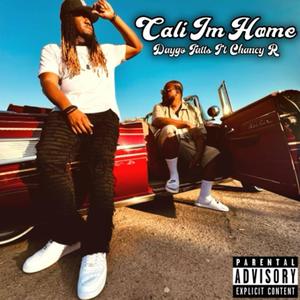 Cali I'm Home (feat. Chancy R.) (Explicit)