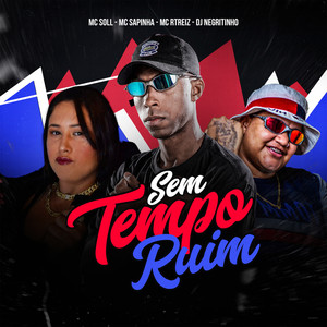 Sem Tempo Ruim (Explicit)