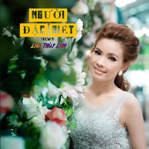 Người Đặc Biệt (Remix)