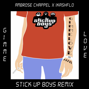 Gimme Love (Stick Up Boys Summer Vibes Remix)