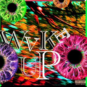 Wake Up (Explicit)