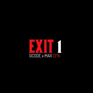 Exit 1 (feat. Max CFN) [Explicit]