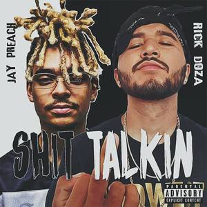 S**t Talkin' (feat. Jay Preach) [Explicit]