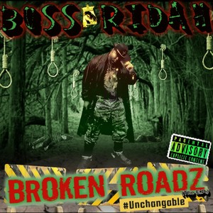 Broken Roadz #unchangable (Explicit)