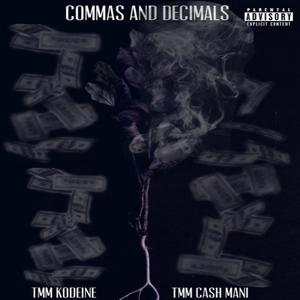 Commas and Decimals (feat. TMM Cash Mani)