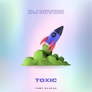 TOXIC (Uh Huh) (Radio Edit)