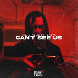Can't See Us(feat. Babyg) (Explicit)