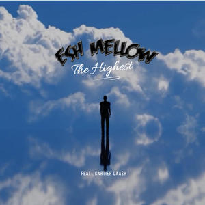 The Highest (feat. Cartier Caash) (Explicit)