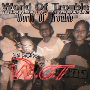 World of Troulble (Explicit)