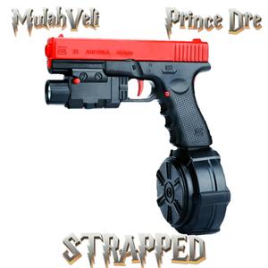 STRAPPED (feat. Prince Dre) (Explicit)