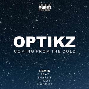 Coming From The Cold (Remix) [Explicit]