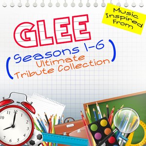 Music Inspired from Glee (Seasons 1-6: Ultimate Tribute Collection)