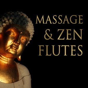 Massage & Zen Flutes – Natural Sounds Music for Deep Massage, Reiki, Healing, Spa, Meditation & New Age