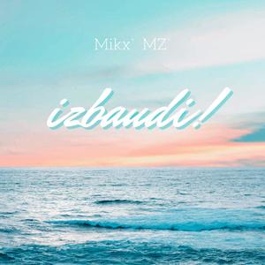 izbaudi (feat. MZ') (Explicit)