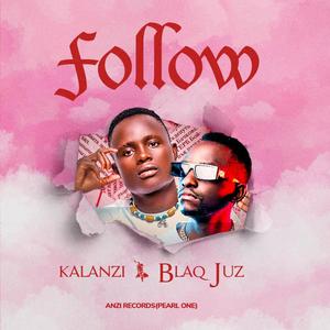 Follow (feat. Blacq Juz)