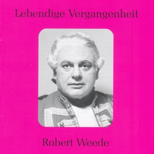 Lebendige Vergangenheit - Robert Weede - Cortigiani vil razza dannata (Rigoletto)