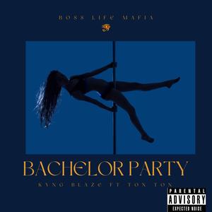 Bachelor Party (feat. Ton Ton) [Explicit]