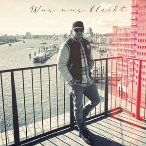 Was uns bleibt (Explicit)