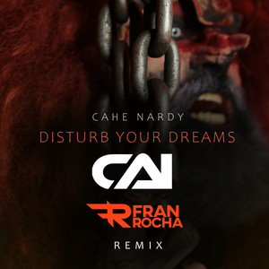 Disturb Your Dreams (Extended|Fran Rocha Remix)