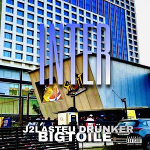 Inter (feat. J2LASTEU & DRÜNKER) (Explicit)