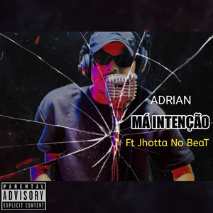 MÁ INTENÇÃO (Explicit)