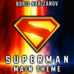 Superman Theme 2025 (EPIC VERSION)