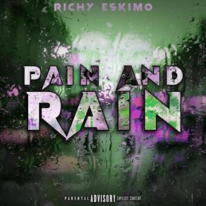 Pain & Rain (Explicit)