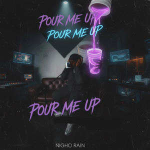 Pour me up (Explicit)