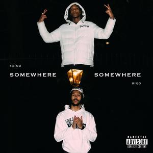 SOMEWHERE (Explicit)