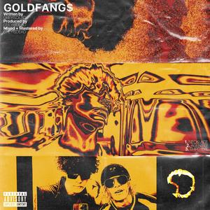 GOLDFANG$ (Explicit)