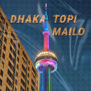 Dhaka Topi Mailo (Explicit)