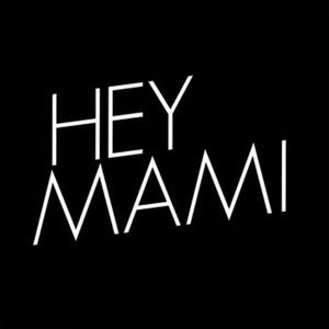hey mami