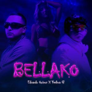 BELLAKO (feat. Eduardo Quiroz) (Explicit)
