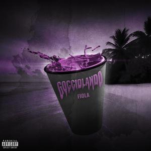 GOCCIOLANDO (Explicit)