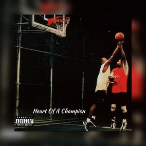 Heart Of A Champion (Explicit)