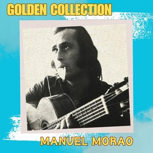 Manuel Morao - Golden Collection