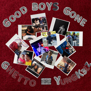 Good Boys Gone Ghetto (Explicit)