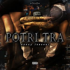 POTRI TRA (Explicit)