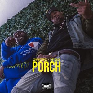 Porch (feat. Fast Cash) (Explicit)