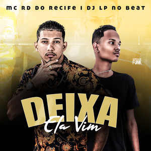 Deixa Ela Vim (Explicit)