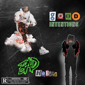 Good Intentions Bad Habits (Explicit)