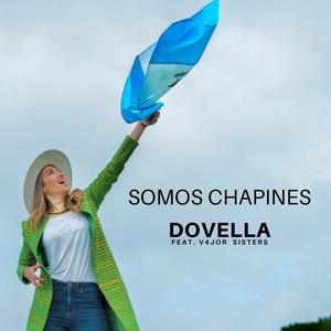 Somos Chapines (feat. V4jor Sisters)