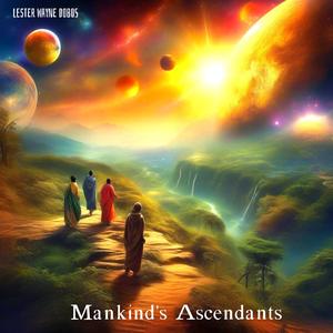 Mankinds Ascendants