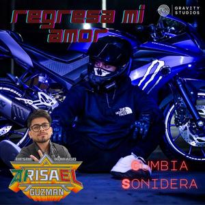 Regresa Mi Amor (Cumbia Sonidera)