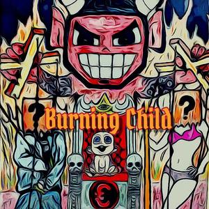 Burning Child (Explicit)