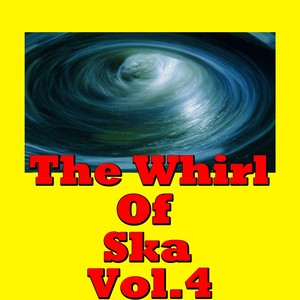 The Whirl Of Ska, Vol.4