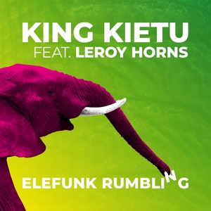 Elefunk Rumbling(feat. Leroy Horns)