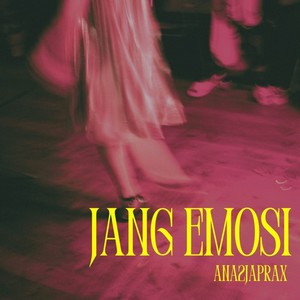 JANG EMOSI