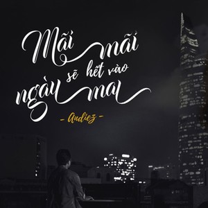 Mãi Mãi Sẽ Hết Vào Ngày Mai